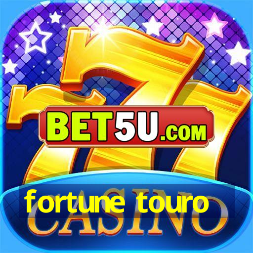 fortune touro